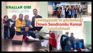 Çemişgezek’in gözbebeği down sendromlu Kemal unutulmadı. “Krallar Gibi Ağırlandı”