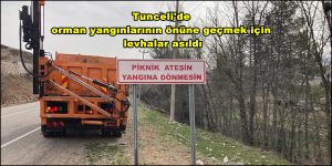 Tunceli’de orman yangınlarının önüne geçmek için levha asıldı