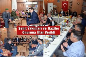 Çemişgezek’te Şehit Yakınları ve Gazilerin Onuruna İftar Programı Düzenlendi