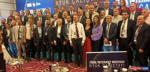 İnternet Medyası RTÜK Çalıştayı’nda Buluştu