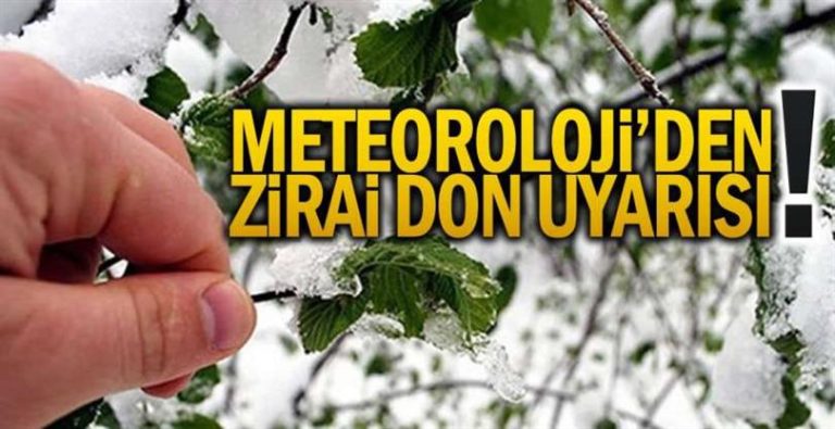 Meteorolojinin zirai don uyarısı sürüyor