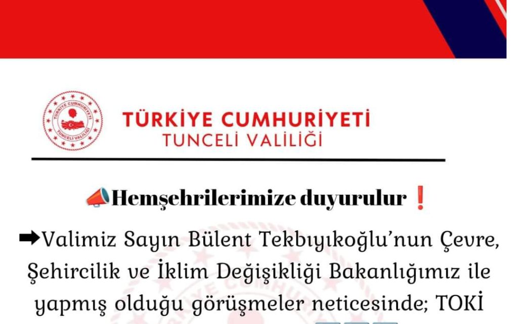 Tunceli Valiliği Duyurdu.Yapımı planlanan 198 konut sayısı 500’e çıkartıldı