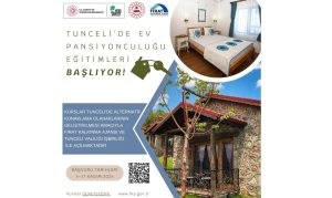 Tunceli Merkez, Çemişgezek, Ovacık ve Pülümür ilçelerinde Ev Pansiyonculuğu Eğitimi için Başvuru Süreci Başladı
