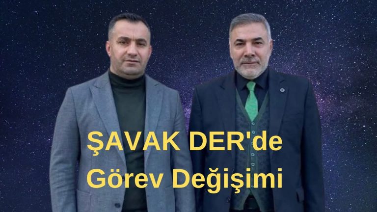 Şavak-Der’de Görev Değişimi