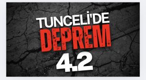 Tunceli’de 4,2 büyüklüğünde deprem