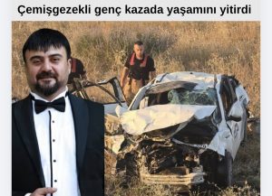 Çemişgezekli Genç Murat Gencer trafik kazasında yaşamını yitirdi